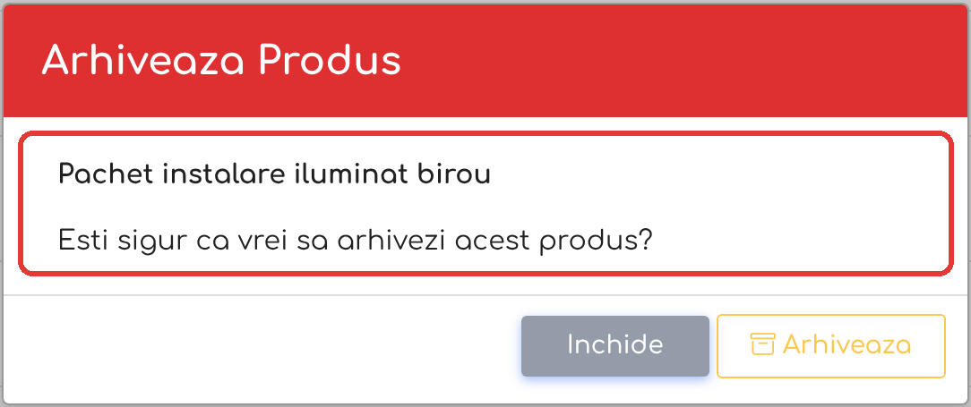 Fereastra Arhiveaza Produs, cu mesajul de confirmare
