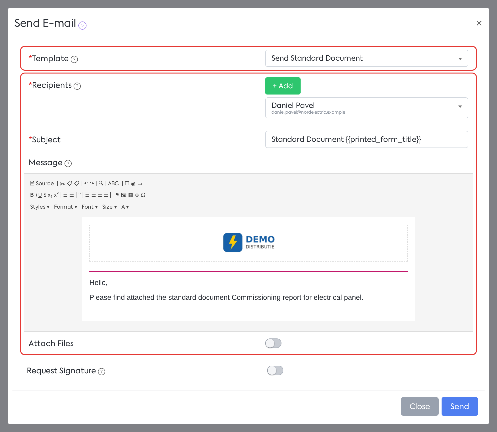 Send E-mail: the template associated with the standard template and the equipment's client contact person as the recipient