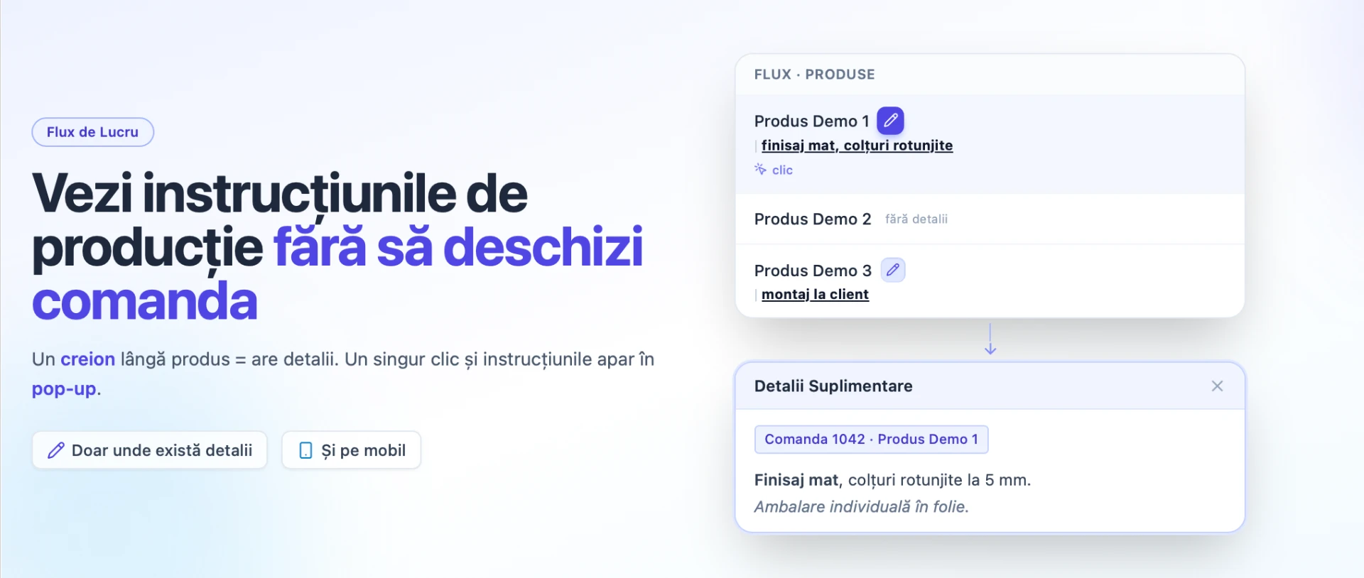 Vezi instrucțiunile de producție fără sa deschizi comanda