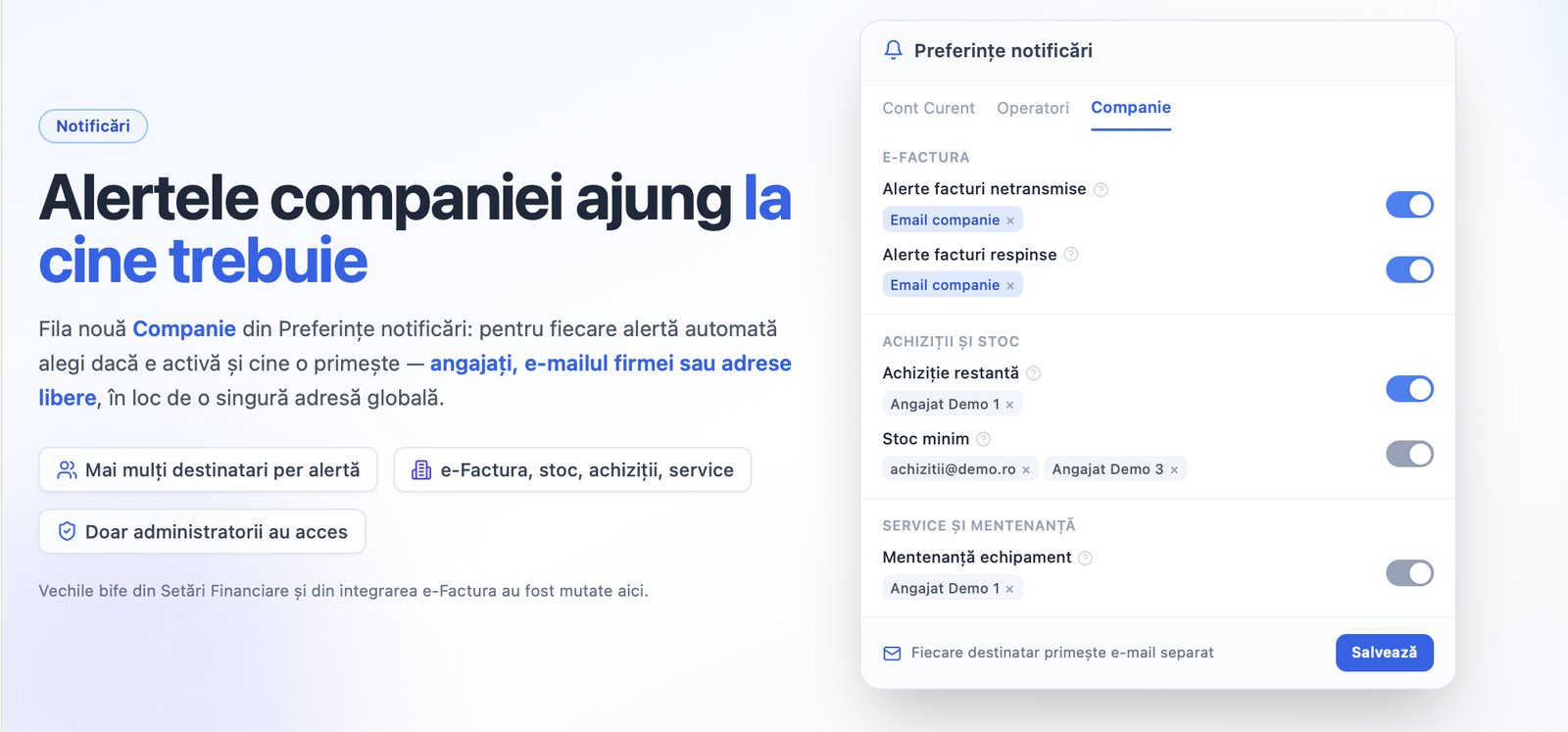 Alertele companiei ajung la cine trebuie: destinatari configurabili per alertă — e-Factura, stoc, achiziții, service — doar pentru administratori