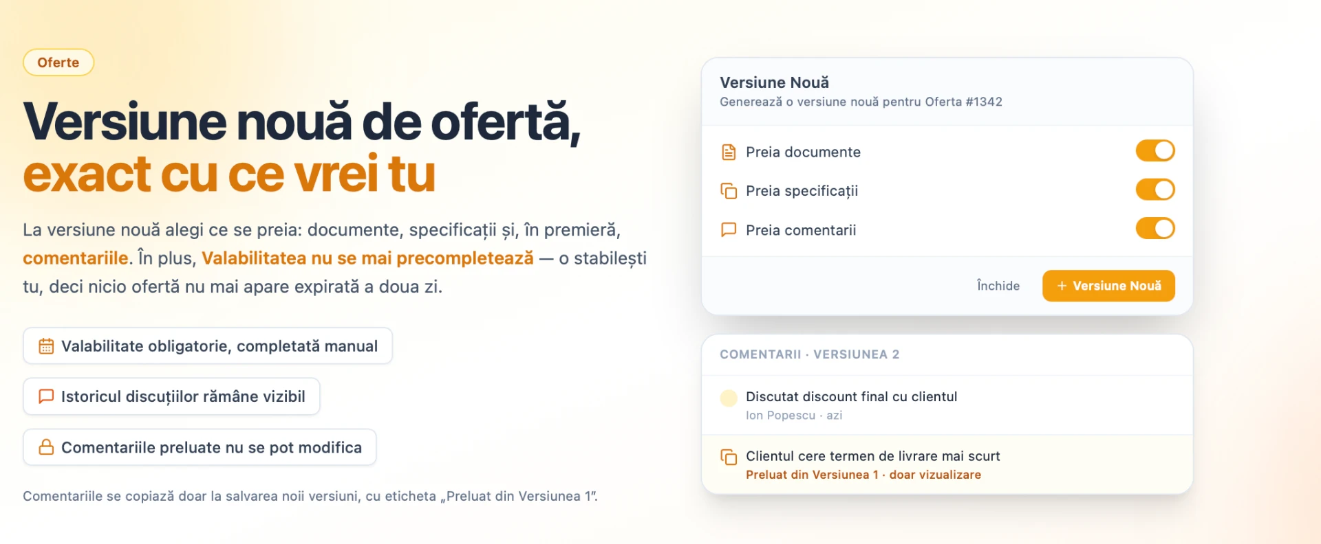 Versiune nouă de ofertă, exact cu ce vrei tu: alegi ce se preia la versiune nouă, valabilitate obligatorie completată manual, comentariile preluate rămân vizibile